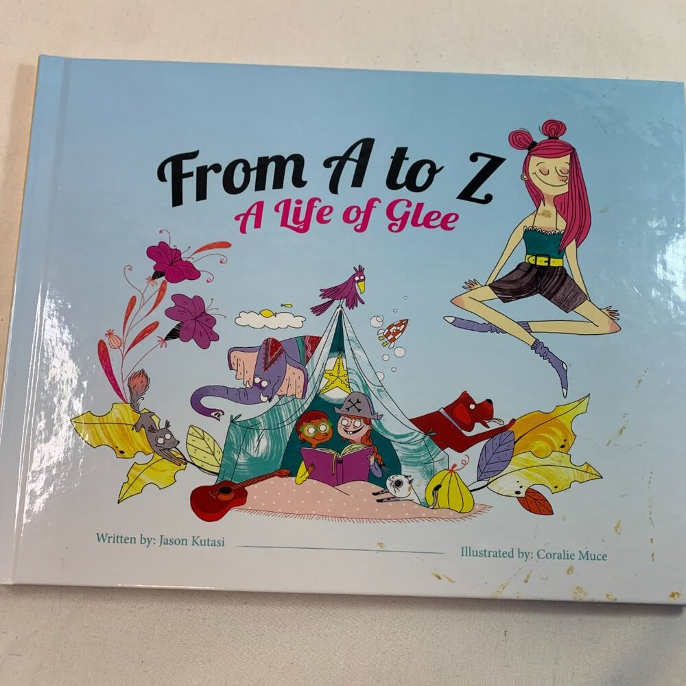 From a to Z : A Life of Glee by Jason Kutasi (2017, Trade Paperback)